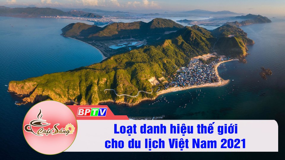 Danh hiệu thế giới cho du lịch việt 2021 | Cà phê sáng 2-1-2022 | BPTV