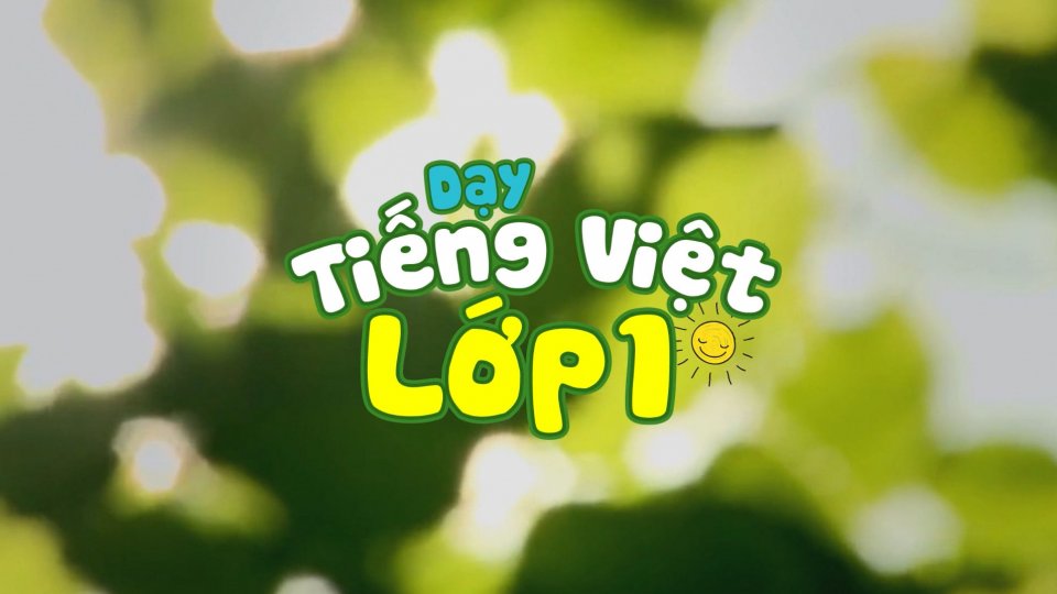 Dạy Tiếng Việt lớp 1 - Tập 1