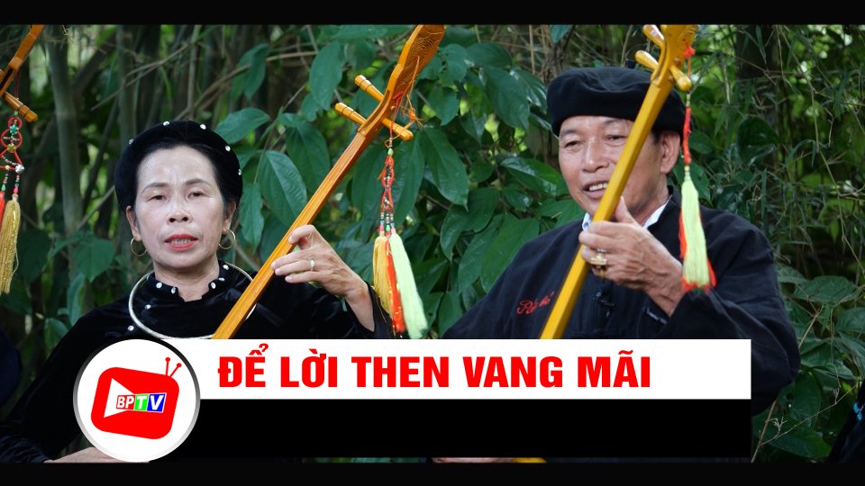 Để lời Then vang mãi | Sắc màu cuộc sống || BPTV
