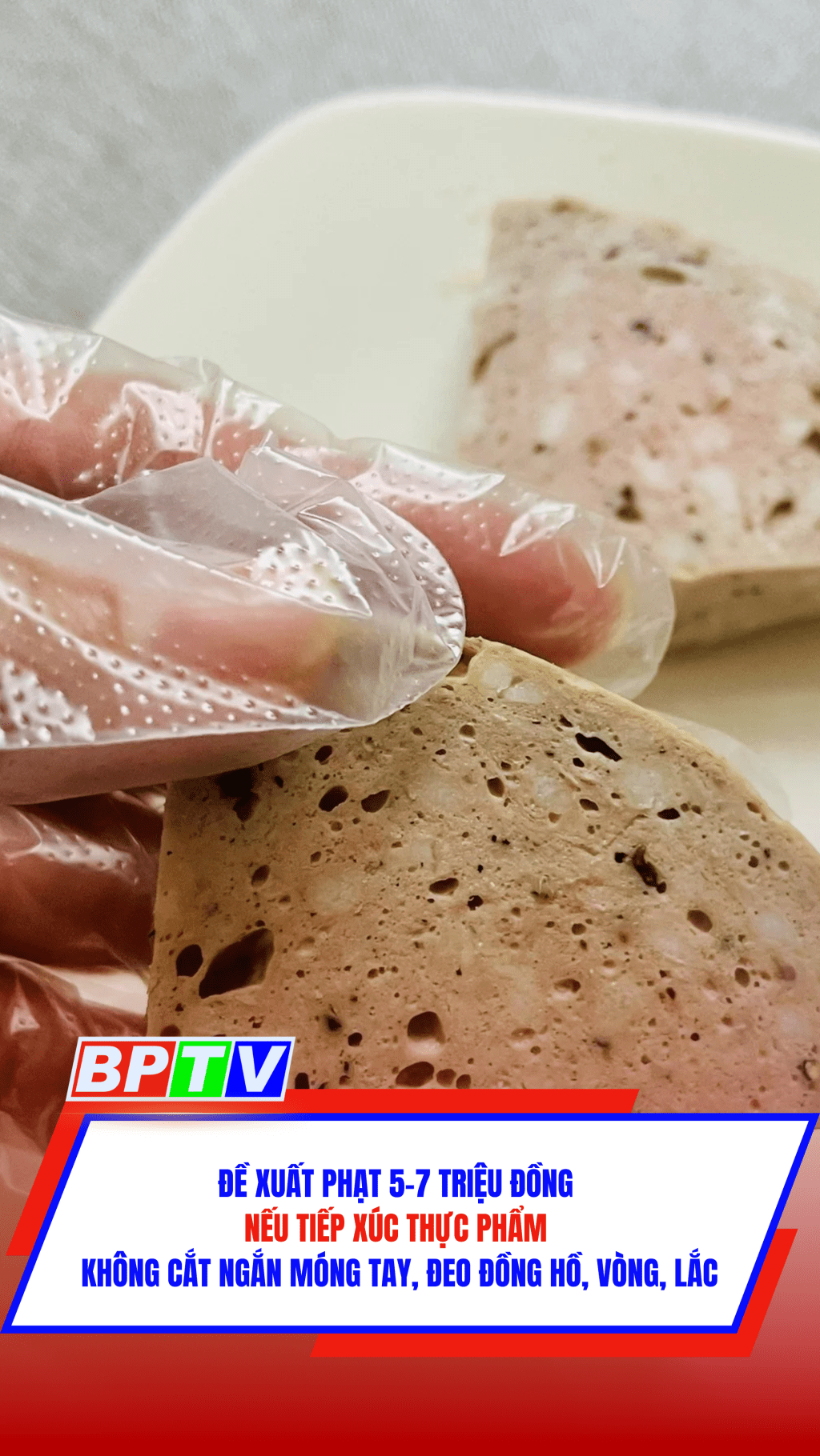 Đề xuất phạt 5-7 triệu đồng nếu tiếp xúc thực phẩm không cắt ngắn móng tay, đeo đồng hồ, vòng, lắc #shorts