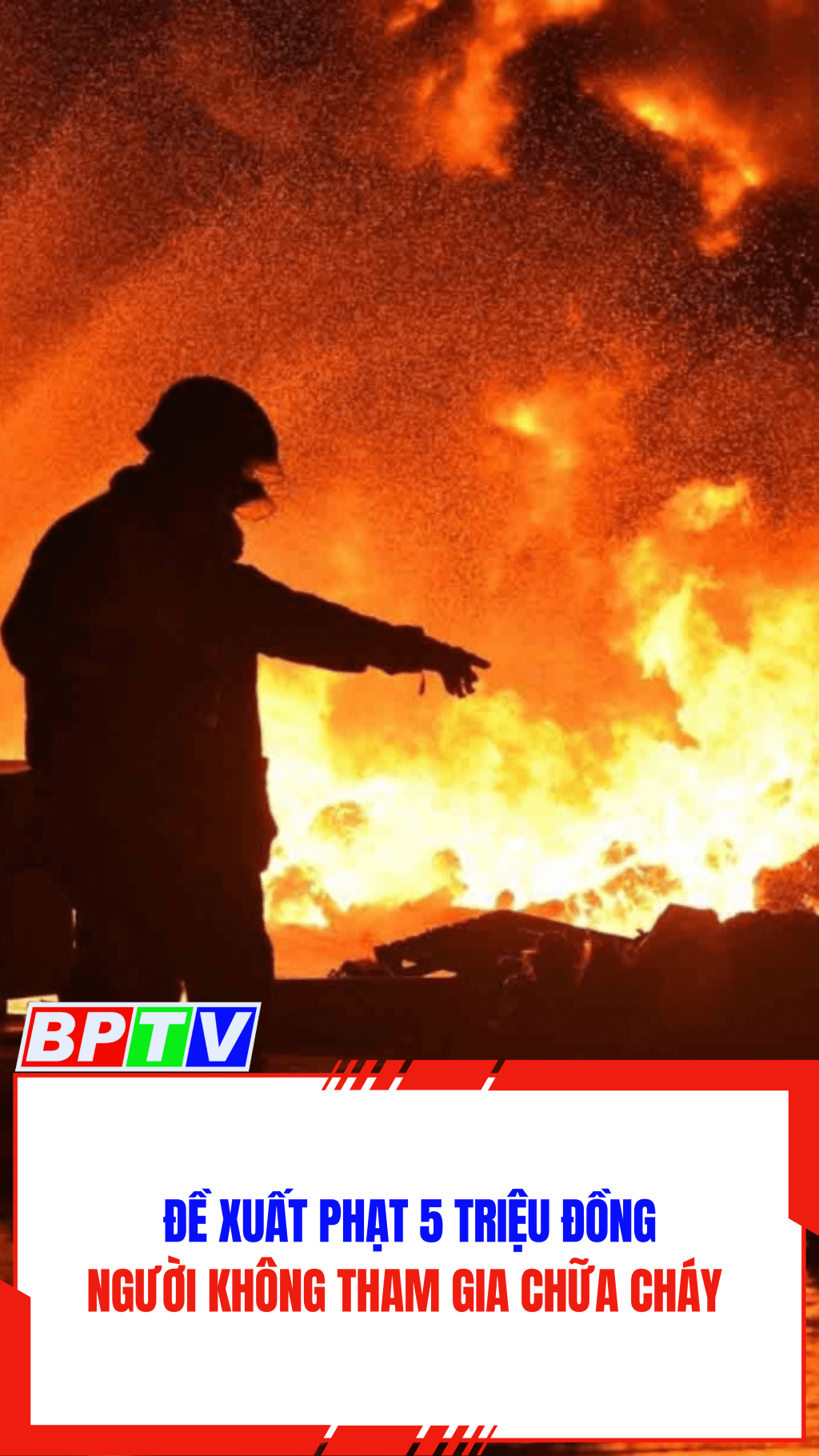 Đề xuất phạt người không tham gia chữa cháy đến 5 triệu đồng #shorts