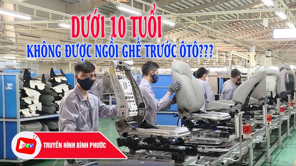 Đề xuất trẻ dưới 10 tuổi không được ngồi ghế trước ôtô |BPTV