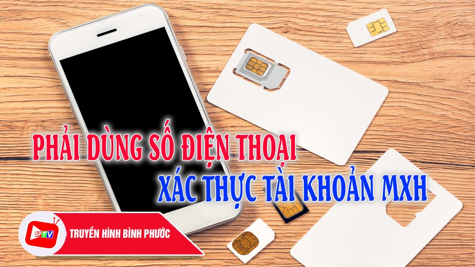 Đề xuất xác thực tài khoản người dùng mạng xã hội bằng số điện thoại |BPTV