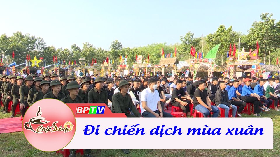 Đi chiến dịch mùa xuân | Cà phê sáng 8-2-2023 || BPTV