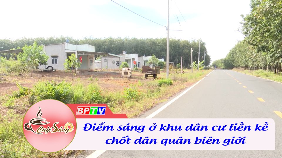 Điểm sáng ở khu dân cư liền kề chốt dân quân biên giới | Cà phê sáng 27-1-2023 || BPTV