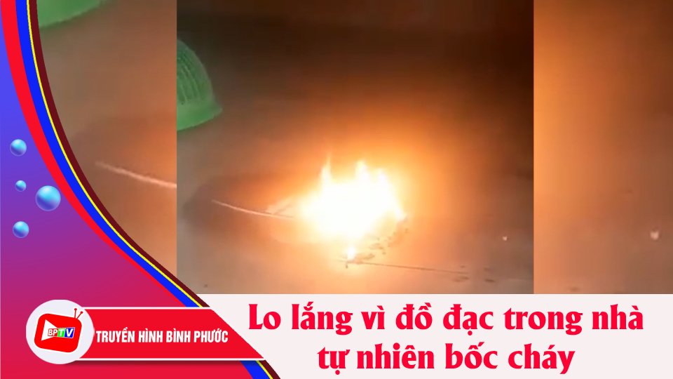 Điều tra làm rõ vụ đồ vật trong nhà dân tự nhiên bốc cháy ở Hậu Giang |BPTV