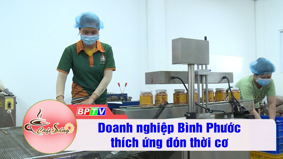 Doanh nghiệp Bình Phước đón thời cơ trong năm 2022 | Cà phê sáng 19-2-2022 | BPTV