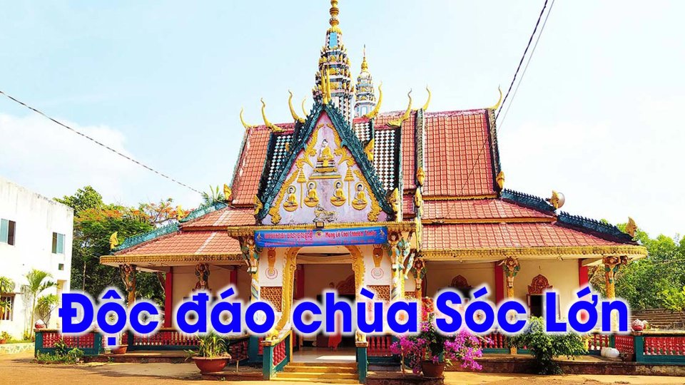 Độc đáo chùa Sóc Lớn ở Bình Phước |BPTV