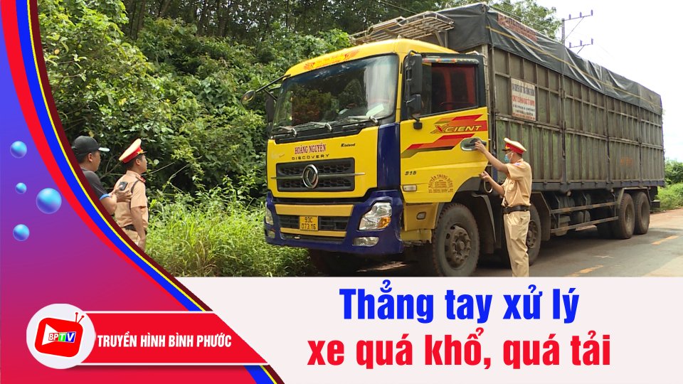Đội kiểm tra đặc biệt xử lý quá tải, quá khổ | BPTV