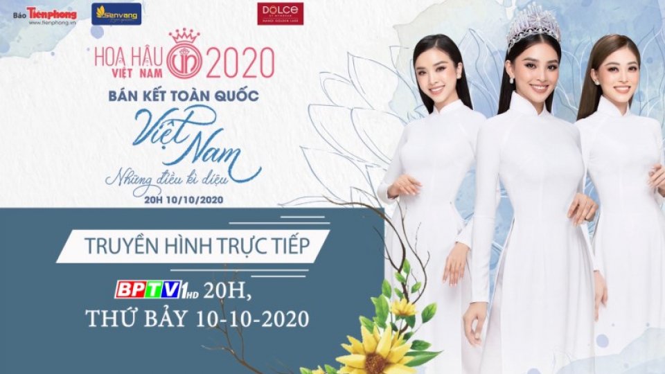 Đón xem trực tiếp đêm Bán kết Hoa hậu Việt Nam 2020 trên BPTV