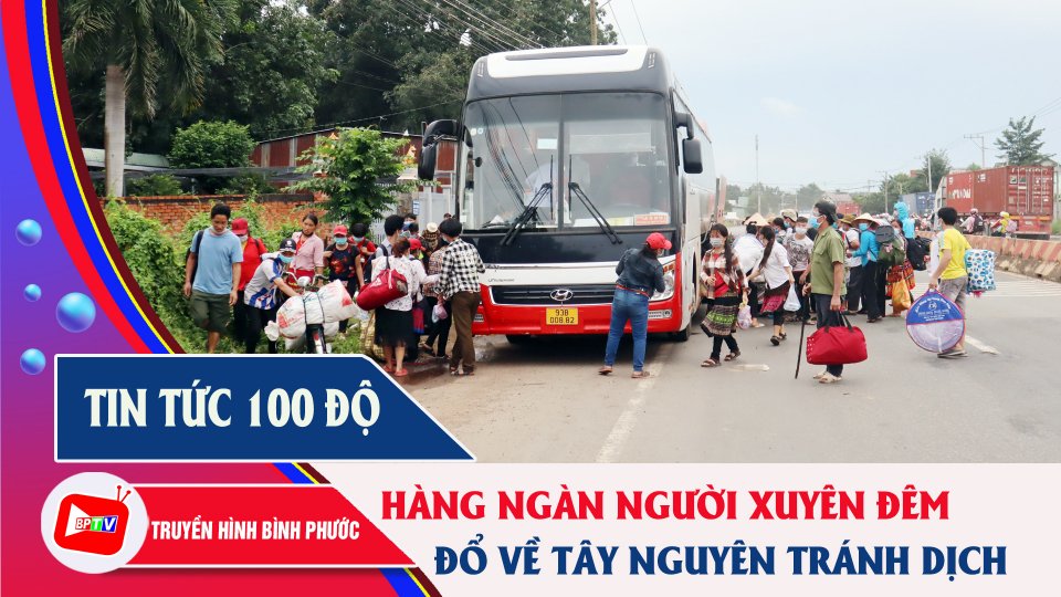 Dòng người đổ về Tây Nguyên tránh dịch qua Bình Phước tăng kỷ lục |Tin tức 100 độ |BPTV