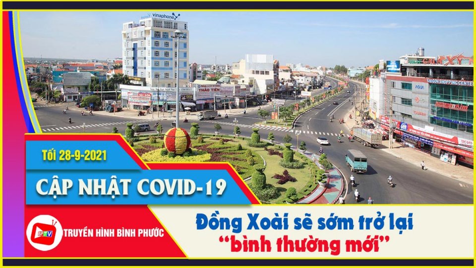 Đồng Xoài bàn kế hoạch phục hồi kinh tế trong điều kiện “bình thường mới” |Covid-19 tối 28-9 |BPTV