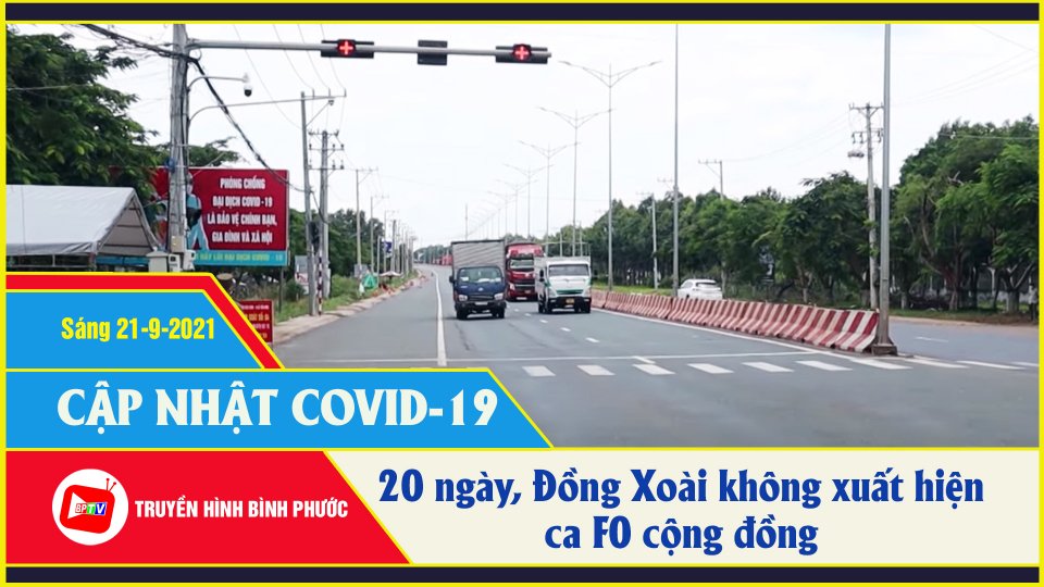 Đồng Xoài tăng cường giám sát các phương tiện vào địa bàn |Covid-19 sáng 21-9 |BPTV