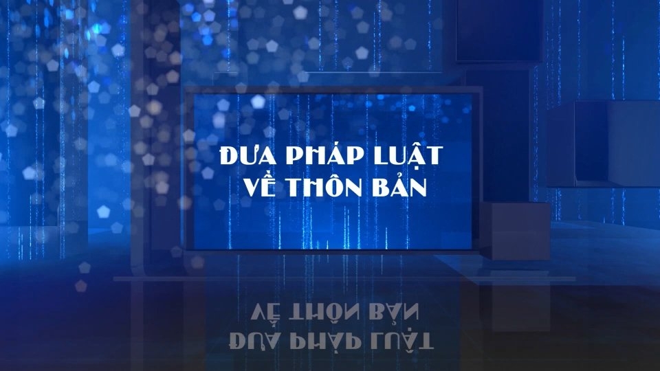 Đưa pháp luật về thôn bản 3-6-2025 	