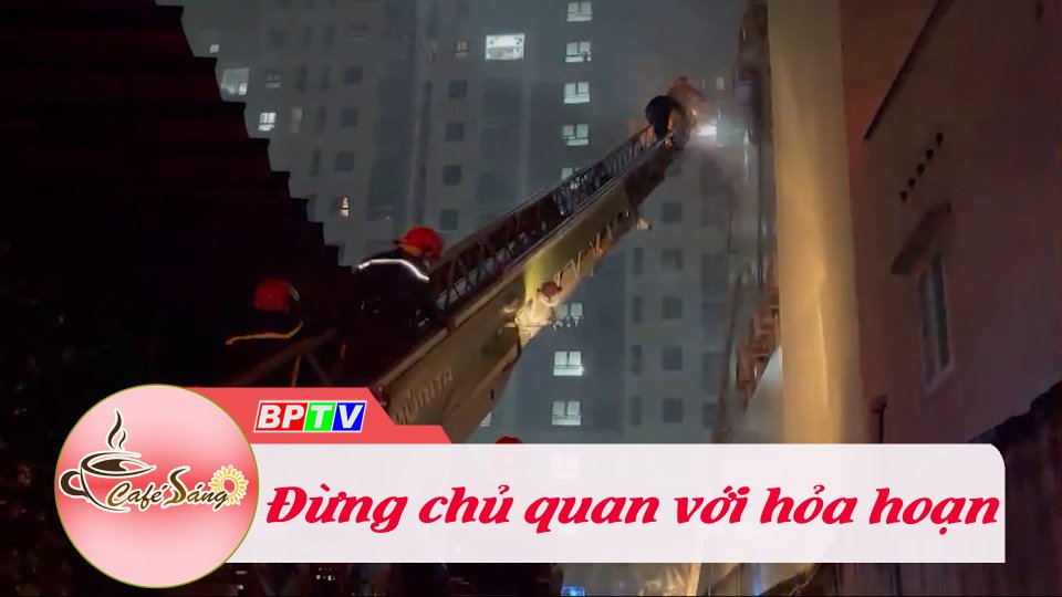 Đừng chủ quan với hỏa hoạn |Cà phê sáng 9-9-2022 ||BPTV