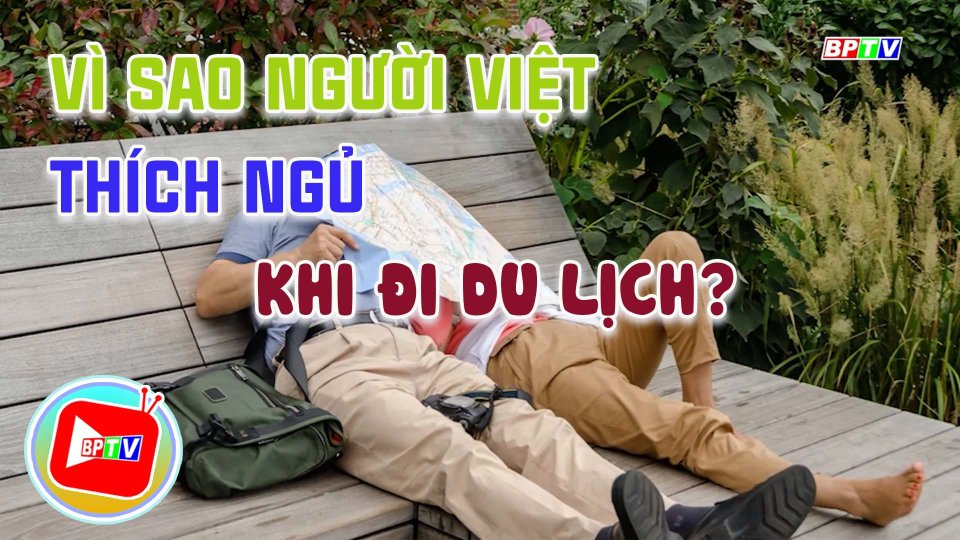 Gần 70% người Việt đi du lịch chỉ để…. ngủ |BPTV