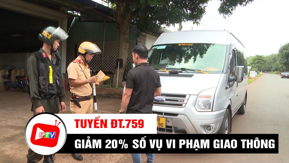 Giảm 20% số vụ vi phạm giao thông trên tuyến ĐT.759 | BPTV