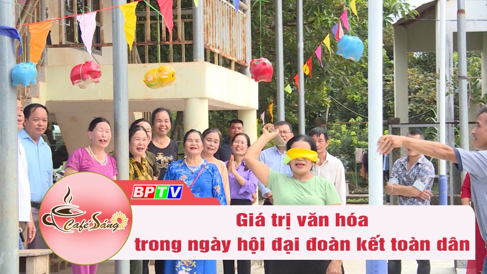 Giá trị văn hóa trong ngày hội đại đoàn kết toàn dân | Cà phê sáng 15-11-2022 || BPTV
