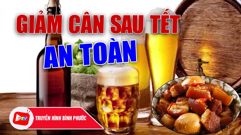 Giảm cân sau Tết như thế nào để an toàn? |BPTV