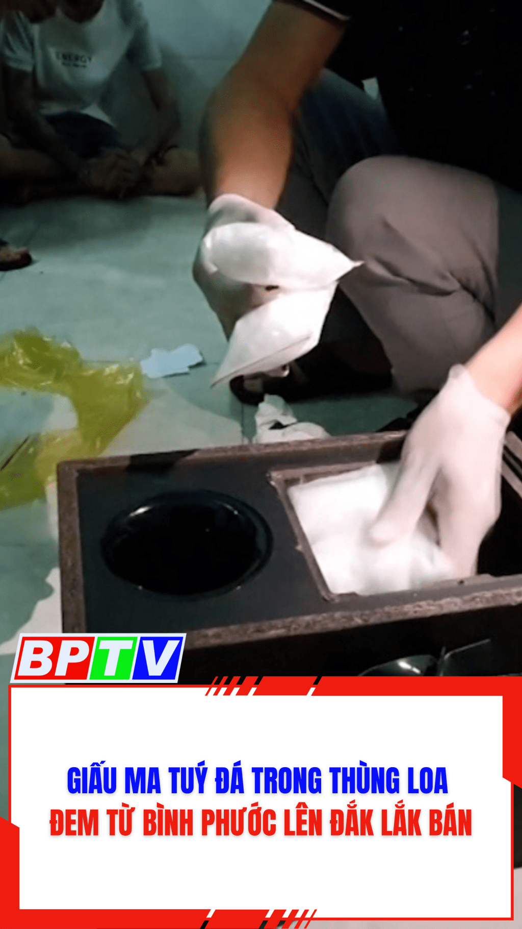 Giấu ma tuý đá trong thùng loa đem từ B&igrave;nh Phước l&ecirc;n Đắk Lắk b&aacute;n #shorts