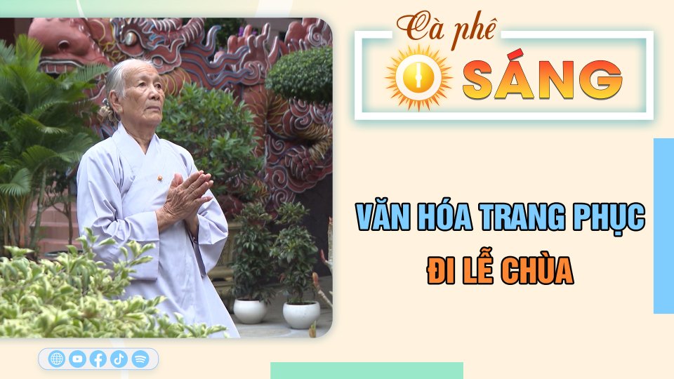 Giữ gìn nét văn hóa khi đến chùa qua trang phục | Cà phê sáng 30-8-2023 || BPTV
