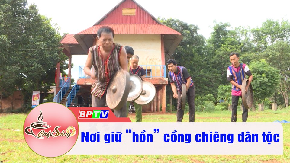 Giữ “hồn” cho tiếng cồng chiêng | Cà phê sáng 30-11-2021 | BPTV