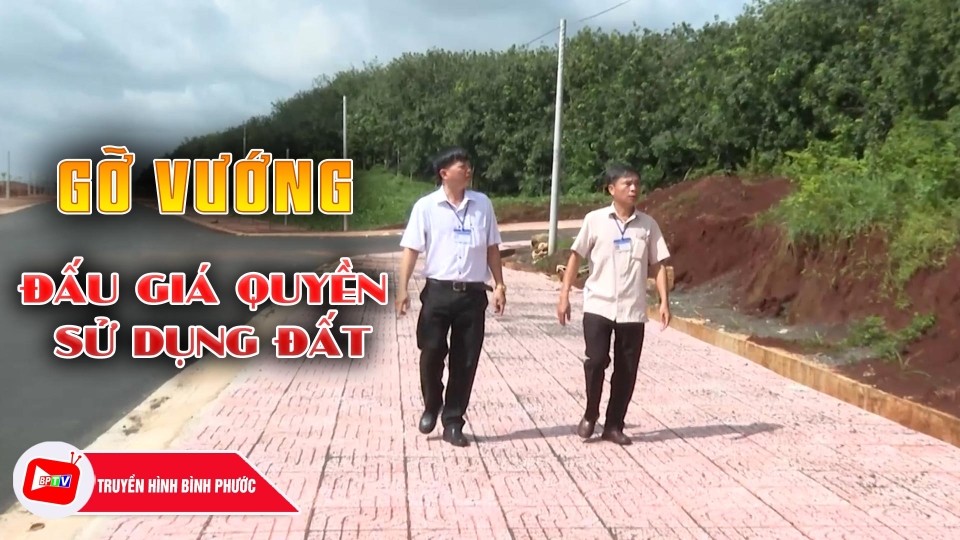 Gỡ vướng đấu giá quyền sử dụng đất |BPTV