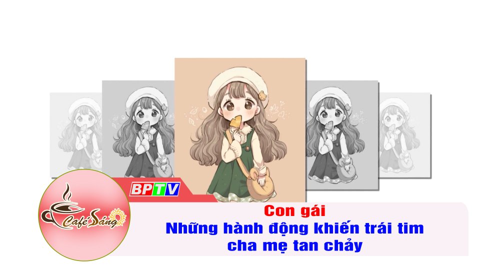 Hành động nào của con gái khiến trái tim cha mẹ tan chảy? | Cà phê sáng 11-10-2022 || BPTV