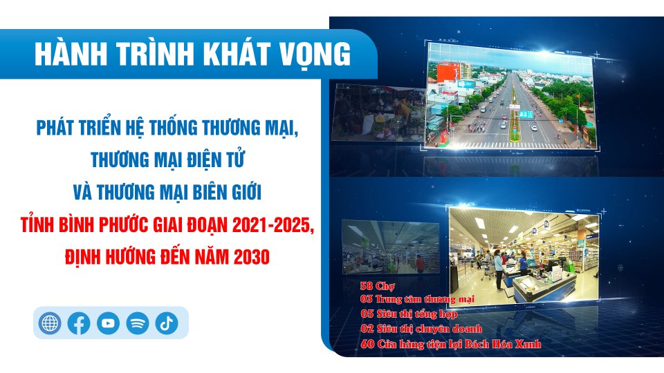 🔴Hành trình khát vọng: Phát triển TMĐT, TM biên giới tỉnh Bình Phước giai đoạn 2021-2025