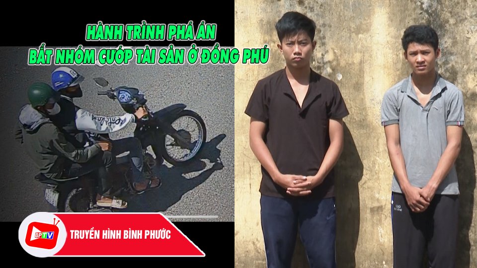Hành trình truy bắt nhóm cướp tài sản ở Đồng Phú | BPTV
