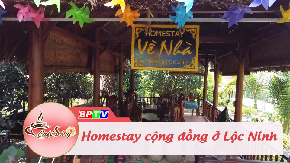 Hấp dẫn du lịch homestay cộng đồng ở Lộc Ninh | Cà phê sáng 3-5-2022 | BPTV