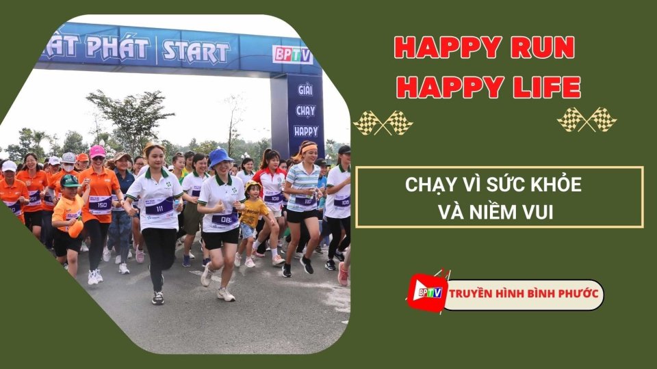 Happy run - Happy life: Chạy vì sức khỏe và niềm vui