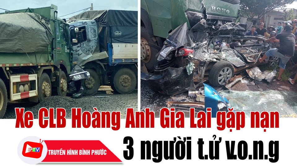 Hiện trường t.a.n n.á.t vụ xe CLB Hoàng Anh Gia Lai gặp nạn, 3 người t.ử v.o.n.g |BPTV