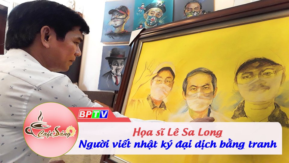 Họa sĩ Lê Sa Long và những màu sắc yêu thương | Cà phê sáng 2-5-2022 | BPTV
