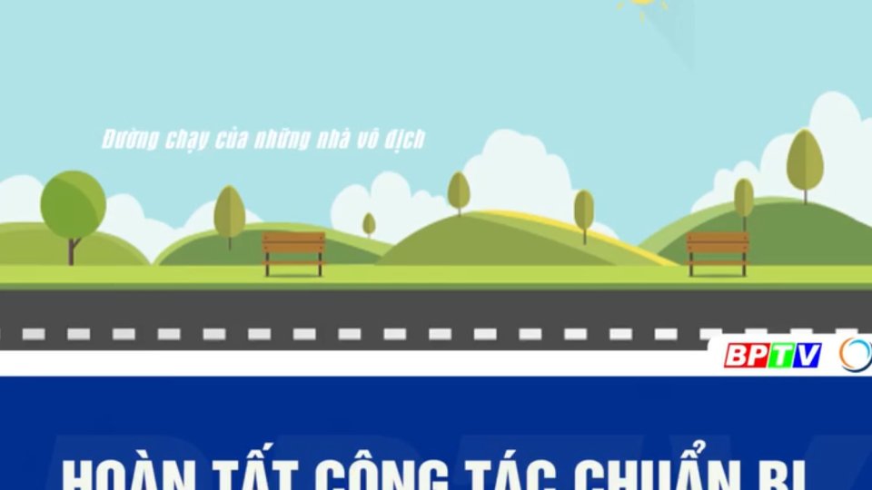 Hoàn tất công tác chuẩn bị cho giải Bình Phước Marathon