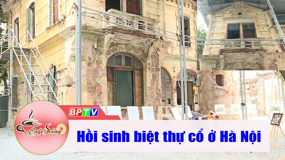 “Hồi sinh” biệt thự cổ gần 1.000m2 - một di sản giữa lòng Hà Nội |Cà phê sáng 7-1-2022 |BPTV