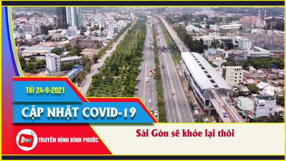 “Hơi thở” mới của cuộc sống nơi tâm dịch |Covid-19 tối 24-9 |BPTV