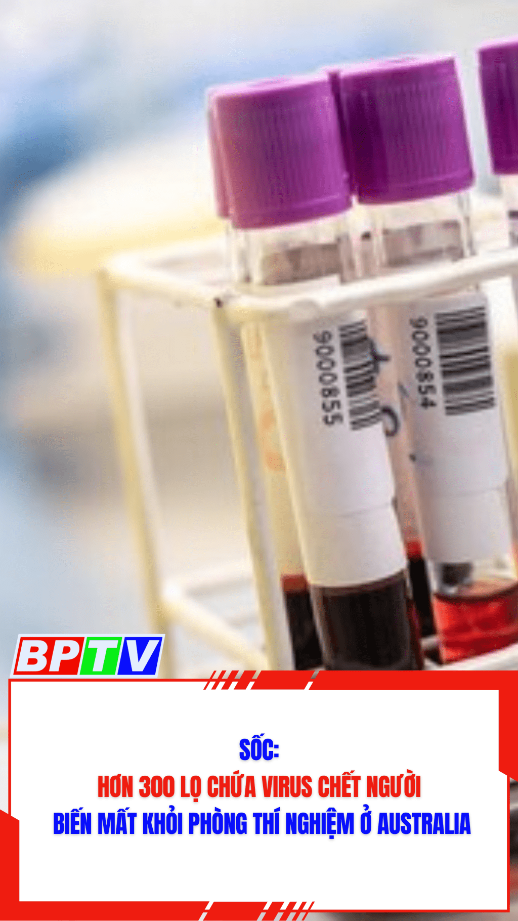 Hơn 300 lọ chứa virus chết người biến mất khỏi phòng thí nghiệm ở Australia #shorts