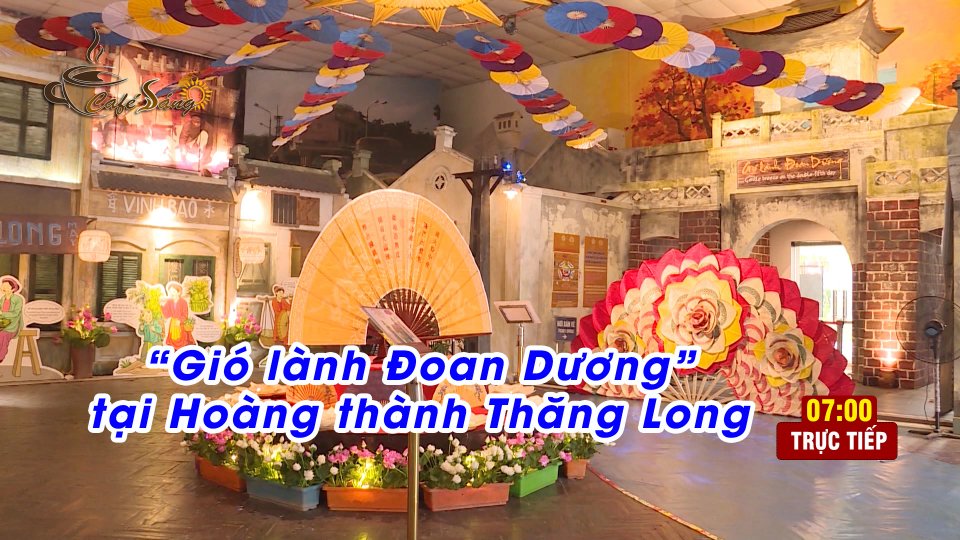 CÀ PHÊ SÁNG |14-6-2021| Khám phá Tết Đoan Ngọ xưa và nay