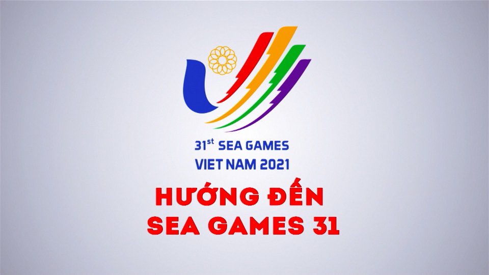 Hướng đến SEA Games 31 ngày 10-5-2022