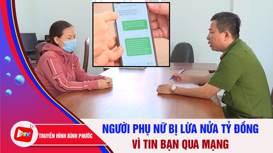 Kết bạn qua Facebook, người phụ nữ bị lừa nửa tỷ đồng |BPTV