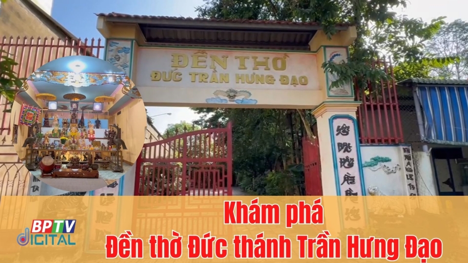 😍 Khám phá Đền thờ Đức thánh Trần Hưng Đạo gần 1 thế kỷ ở thành phố Đồng Xoài 