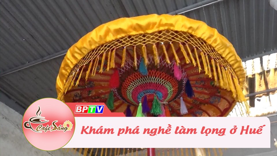 Khám phá nghề làm lọng ở Huế | Cà phê sáng 24-8-2022 || BPTV