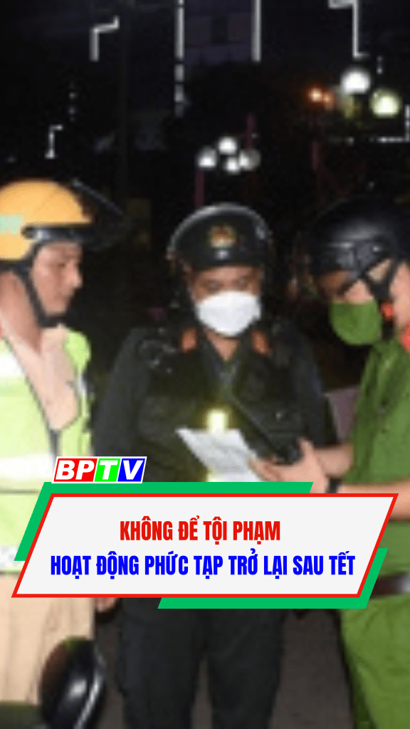 Kh&ocirc;ng để tội phạm hoạt động phức tạp trở lại sau tết #shorts