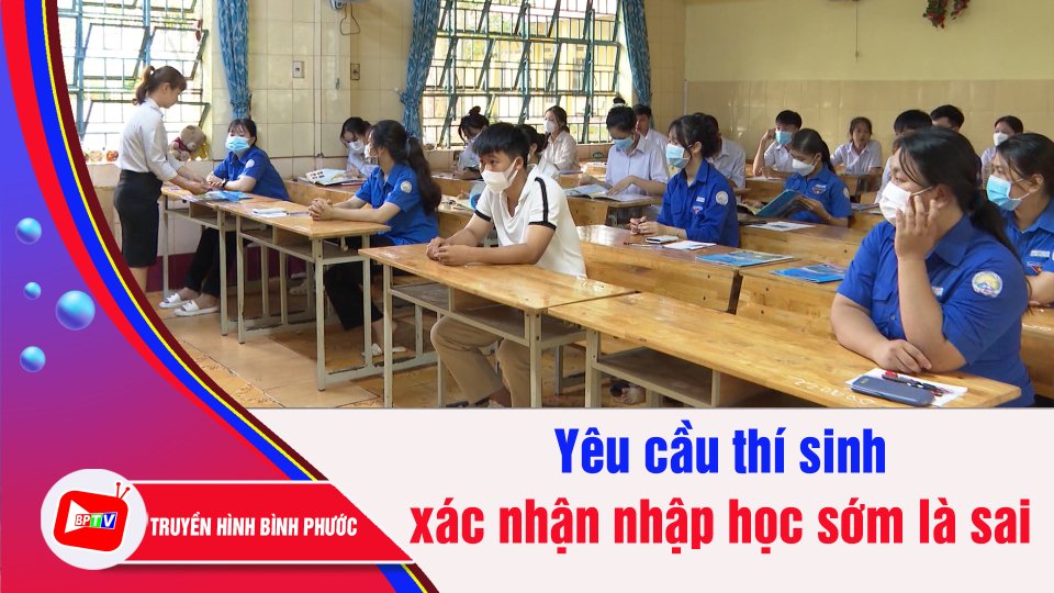 Không được yêu cầu thí sinh xác nhận nhập học sớm | BPTV