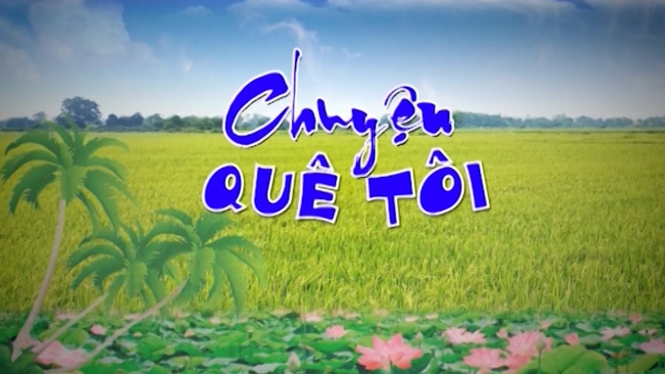 Kịch: Chuyện quê tôi - Về quê (Tập 12)