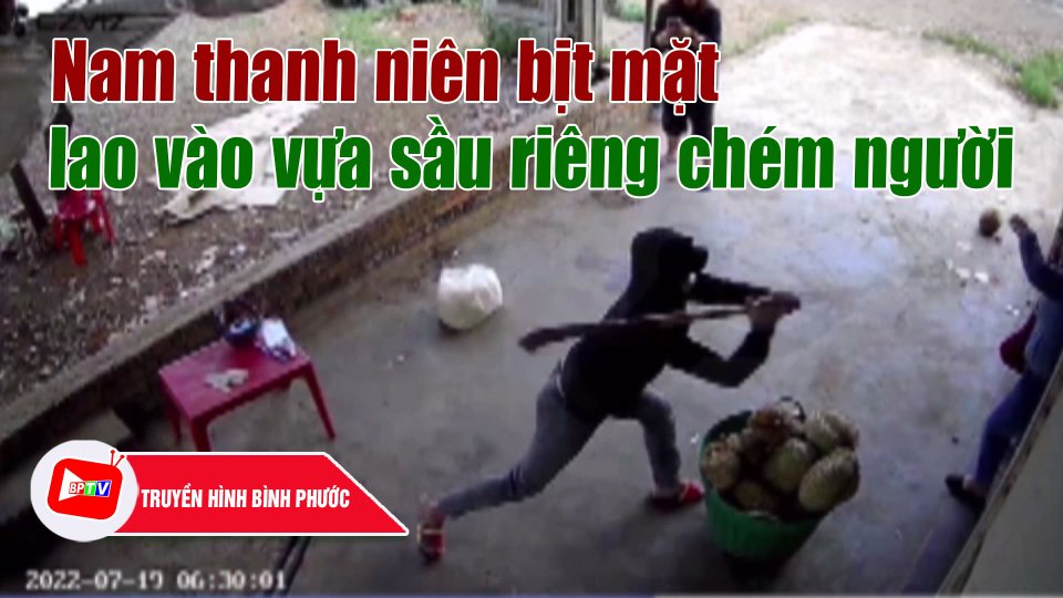 Kinh hãi nam thanh niên bịt mặt lao vào vựa sầu riêng chém người |BPTV