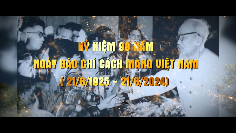 Kỷ niệm 99 năm Ngày Báo chí Cách mạng Việt Nam (21-6-1925 - 21-6-2024)