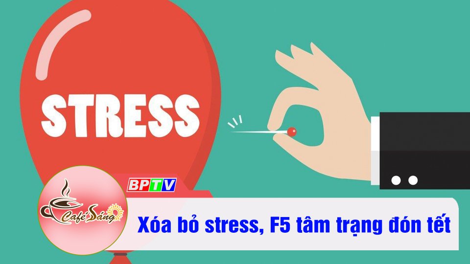 Làm gì để giảm stress ngày Tết? | Cà phê sáng 24-1-2022 | BPTV