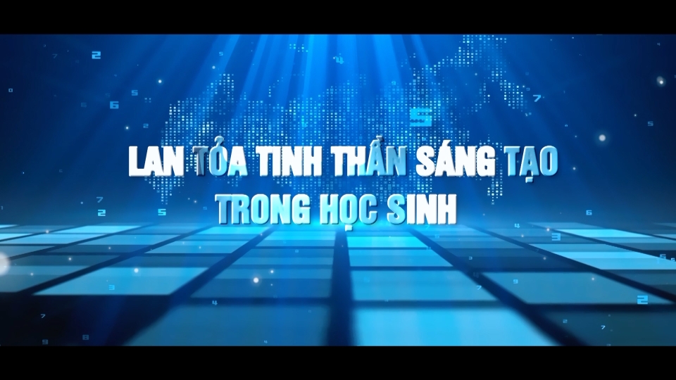 Lan tỏa tinh thần sáng tạo trong học sinh